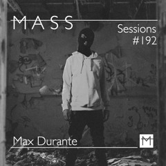 MASS Sessions #192 | Max Durante