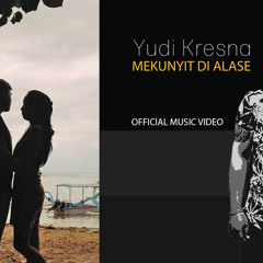 Yudi Kresna - Mekunyit Di Alase (Official Video Klip Musik)