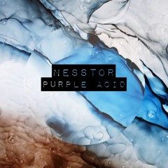 Nesstor - Purple Acid (Free Download)