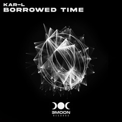 Premiere: KAR-L — Borrowed Time [3MOON24]