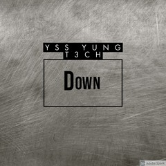 YSS YUNG T3CH - Down