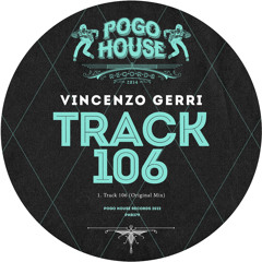 VINCENZO GERRI - Track 106 [PHR380] Pogo House Rec / 6th January 2023