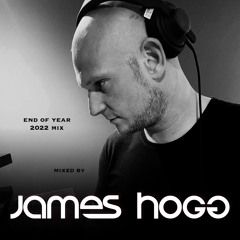 JAMES HOGG AND TRANCEFIXATION END OF YEAR MIX 2022