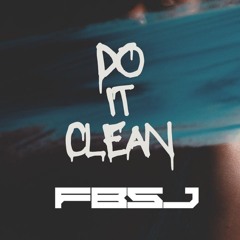 FBSJ - Do It Clean (Free Download)