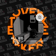 TB Premiere: Overtracked - All We Got [IWANT Music]
