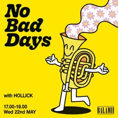 No Bad Days with Hollick - May 2024