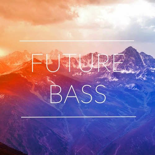 Future Bass© Pt.4