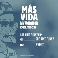 Deltech - She Aint Funky (Original Mix) [Mas Vida]