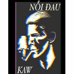 Nỗi Đau-KAW (prod.JONKYOTO)