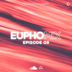EuphoMIX | Episode 9