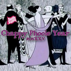 Chappy Phoole Year 2025! Show 502