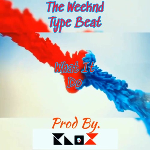 What It Do' { #TheWeeknd #TypeBeat } Prod By. KNO❌️