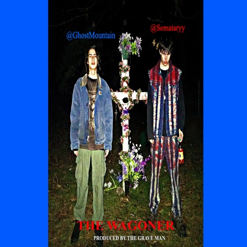 GHOST MOUNTAIN & SEMATARY - THE WAGONER (speed up)
