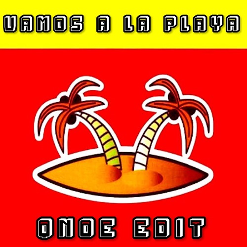 VAMOS A LA PLAYA (QNOE EDIT)