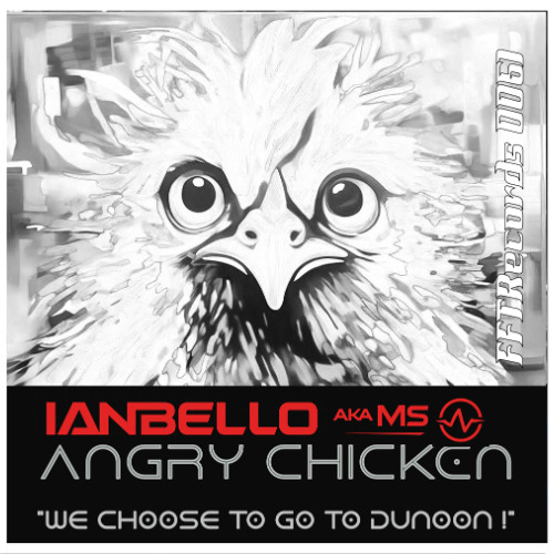 Ianbello aka MS & DaBoss -  Angry chicken (we choose to go to dunoon mix)