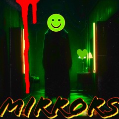 MIRRORS (PROD. ADXNIS)