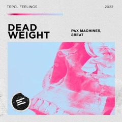 Pax Machines, 3Beat - Dead Weight (Extended Mix)