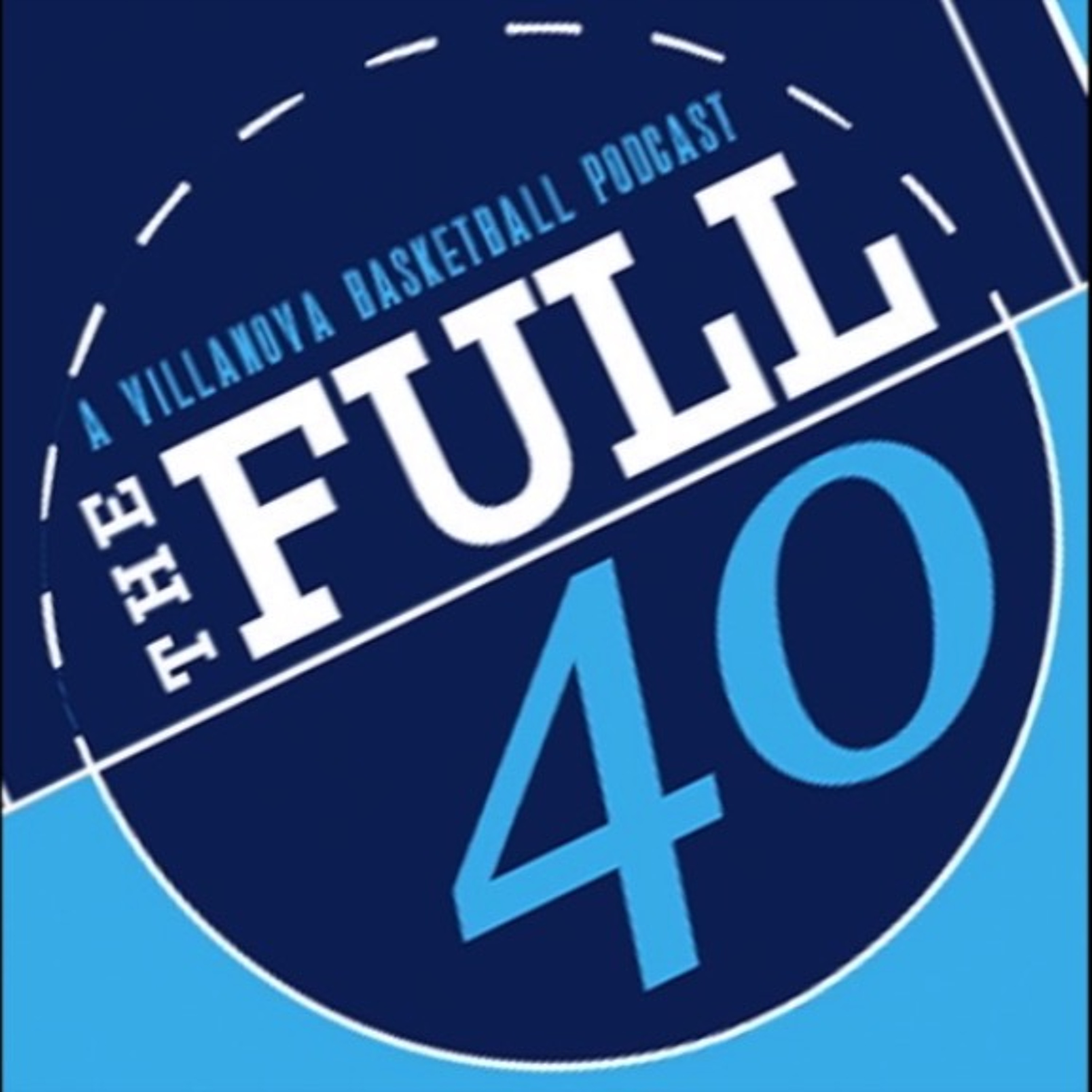The Full 40 - A Villanova Basketball Podcast