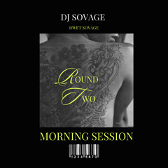 DJ Sovage - 2nd Round (Morning Session)