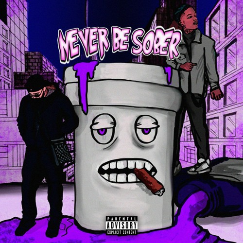 Never Be Sober Ft (Backend Foreign)