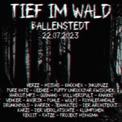Tief Im Wald 22.07.23(Setcut) KnöcheXvsInkubuzZ
