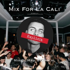 Mix For La Cali - Mau_Berrocal Mix - 2022