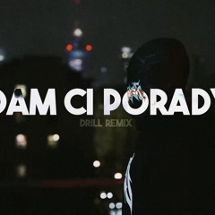 VKIE - DAM CI PORADY (Drill Remix) @prodmicoo [HQ]