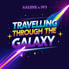 Travelling Through The Galaxy