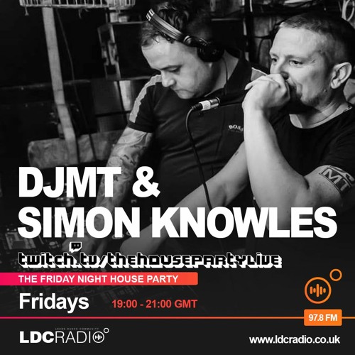 The Friday Night House Party hosted by DJMT & Simon Knowles on LDC Radio