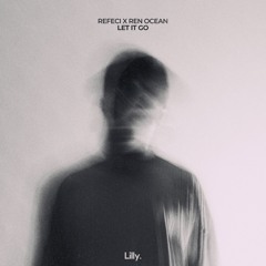 Refeci & Ren Ocean - Let It Go