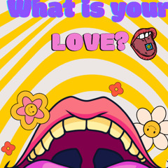 What is your Love (prod. When? & vvsmalibu)