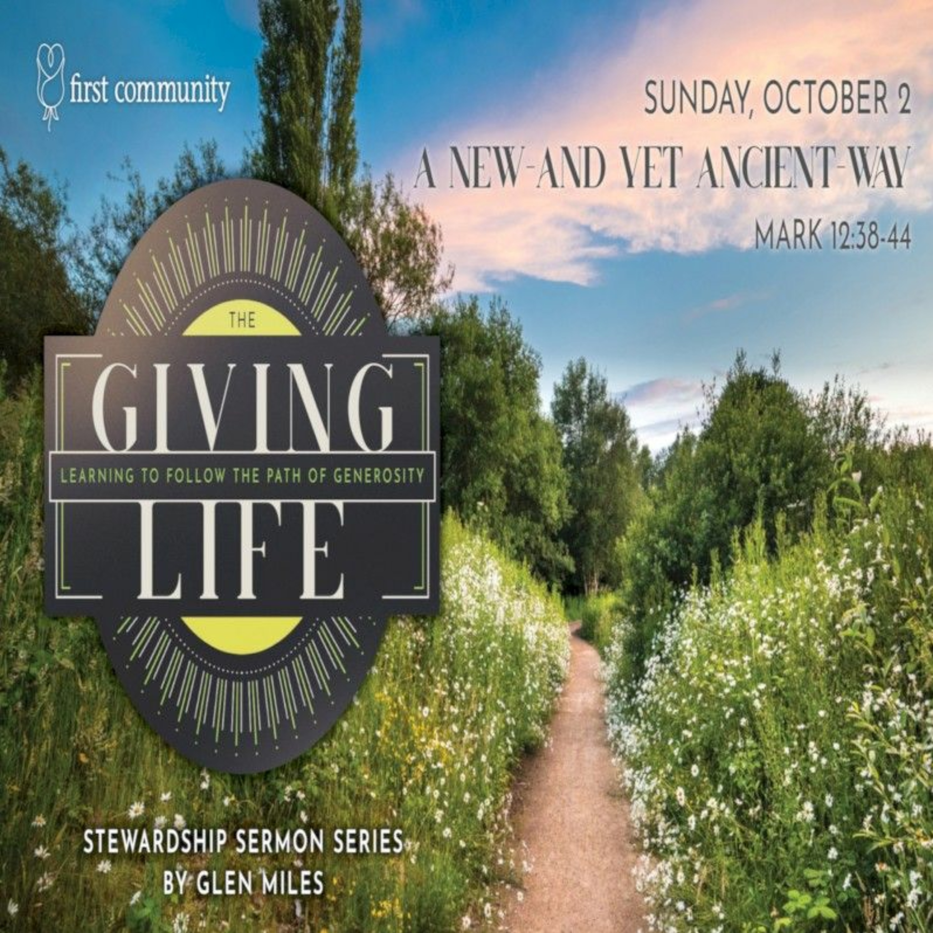 First Community  Church 10.2.22 Glen Miles Sermon -A New and Yet Ancient Way episode artwork