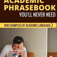 PDF Download The Only Academic Phrasebook You'll Ever Need: 600 Examples of Academic Language - Luiz