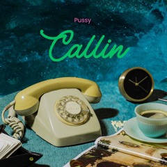 Pussy Callin