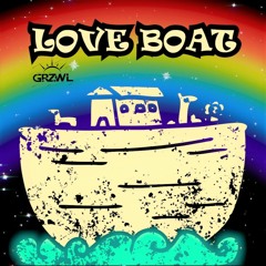 GRZWL - Love Boat