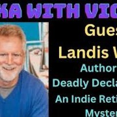 Fika With Vicky - Guest Author Landis Wade - Today S Book - Deadly Declarations - Mystery