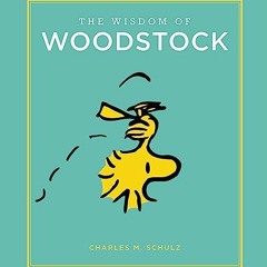 GET EPUB 📃 The Wisdom of Woodstock (Peanuts Guide to Life) by  Charles M. Schulz PDF