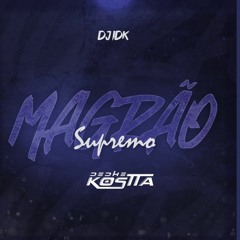MAGRÃO SUPREMO ( DJ IDK FEAT Dedhekostta Remix )