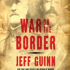 [Book] R.E.A.D Online War on the Border: Villa, Pershing, the Texas Rangers, and an American
