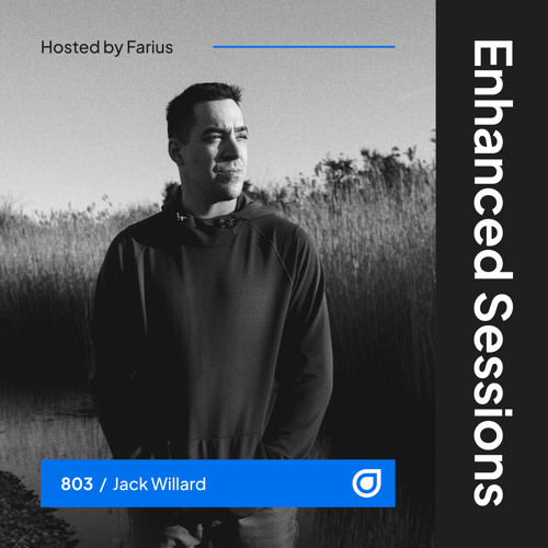 Enhanced Sessions 803 with Jack Willard - Hosted by Farius