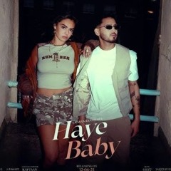 Haye Baby | Karan Randhawa | Kaptaan | Geet | New Punjabi Song 2025