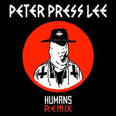 Peter Press Lee - Chiseler (HUMANS Remix)