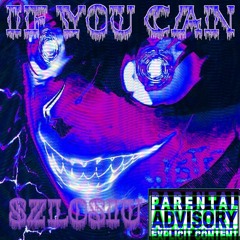 SZLOSIU - IF YOU CAN