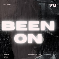 BigTone - Been On