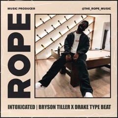 Intoxicated | Bryson Tiller x Drake Type Beat