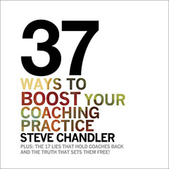 [FREE] KINDLE ✅ 37 Ways to BOOST Your Coaching Practice: Plus: The 17 Lies That Hold