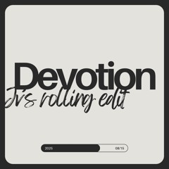Devotion (Josehp Valor Rolling Edit) [FREE DL]