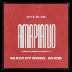 Hits in Amapiano Mixtape