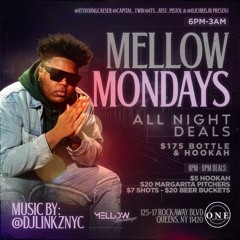 MELLOW MONDAYS ONE BAR 7.1.24 'LIVE AUDIO' @DJLINKZNYC