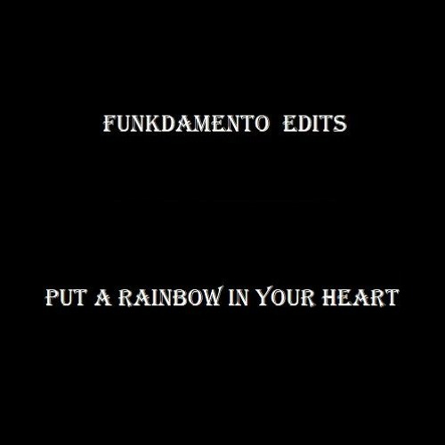Funkdamento - Put A Rainbow In Your Heart